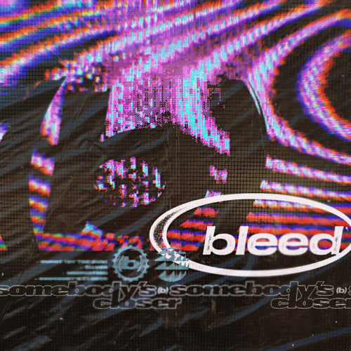 Bleed (USA-5) : Somebody's Closer